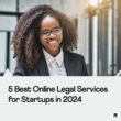 5-Best-Online-Legal-Services-for-Startups-in-2024