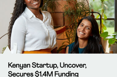 Kenyan Startup Uncover Secures $1.4M Funding