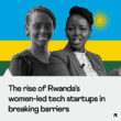 Rwandas women-led tech startups